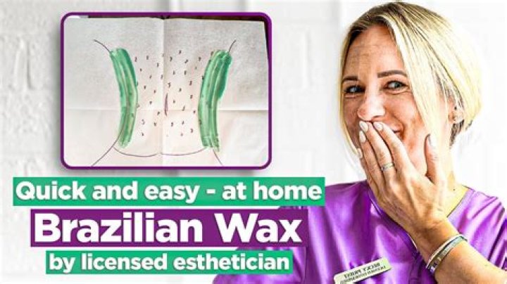 Brazilian Wax Pictures: A Comprehensive Guide to Understanding the Process and Aesthetic