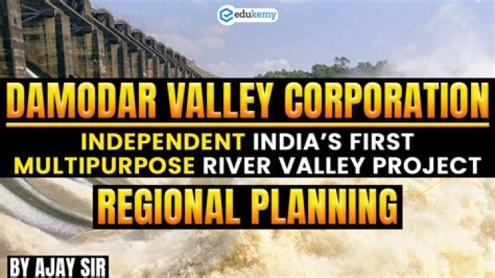 Damodar Valley Corporation: Pioneering Development in India