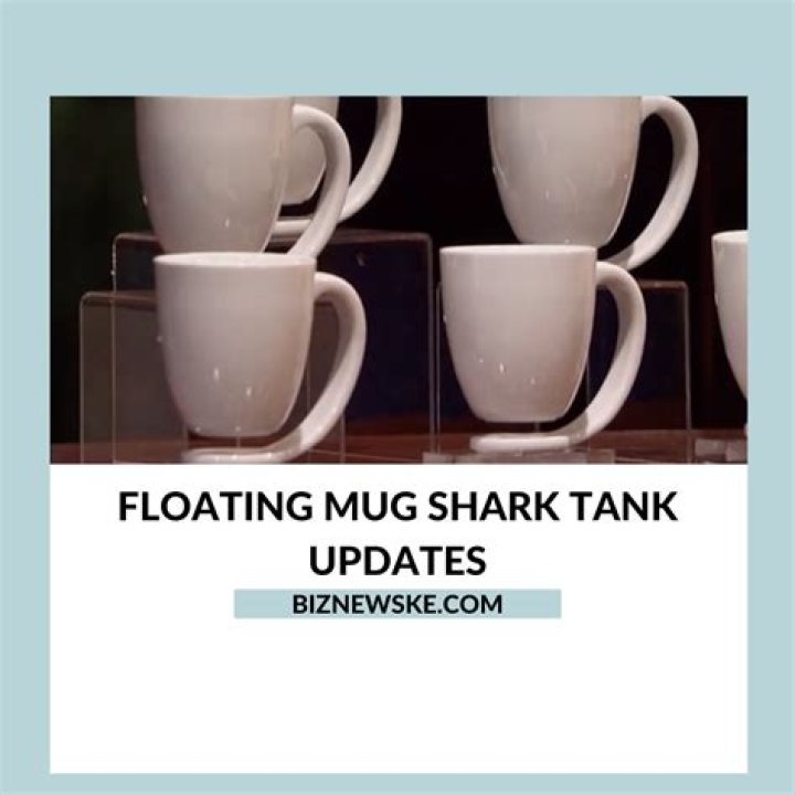 Floating Mug Shark Tank Net Worth: Success and Impact